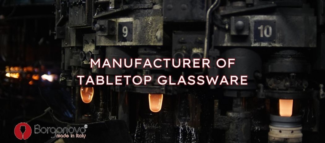 BORGONOVO - Manufacturer of Tabletop Glassware